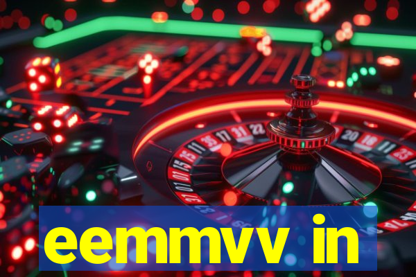 eemmvv in
